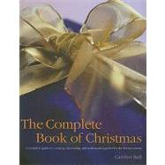 COMPLETE BOOK OF CHRISTMAS: A COMPLETE GUIDE TO COOKING DECO