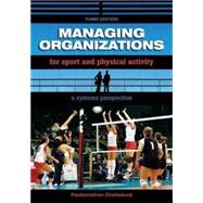 Managing Organizations for Sport and Physical Activity : A Systems Perspective