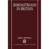 Zoroastrians in Britain The Ratanbai Katrak Lectures, University of Oxford 1985