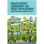 Health Impact Assessment and policy development The Republic of Ireland and Northern Ireland