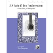 J. S. Bach: 15 Two-part Inventions Transcribed for Solo Guitar