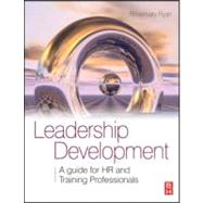 Leadership Development : A guide for HR and training Professionals,9780750681933