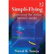 Simpli-Flying: Optimizing the Airline Business Model