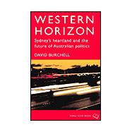 Western Horizon : Sydney's Heartland and the Future of Australian Politics