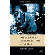 The Welfare State in Britain since 1945, Third Edition