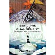 Survivre Au Changement : Réflexion sur le Changement