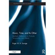 Music, Time, and Its Other