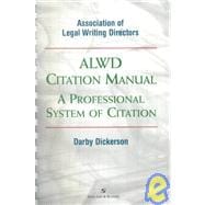 ALWD Citation Manual : A Professional System of Citation