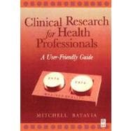 Clinical Research for Health Professionals : A User-Friendly Guide