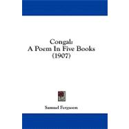 Congal : A Poem in Five Books (1907)