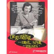 Degunking Your Email, Spam, and Viruses