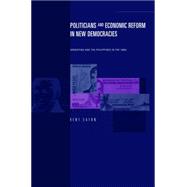 Politicians and Economic Reform in New Democracies