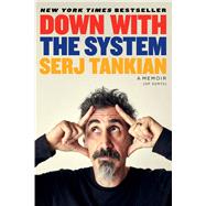 Down with the System A Memoir (of Sorts) book cover, ISBN 9780306831935