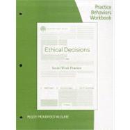 Practice Behaviors Workbook for Dolgoff/Harrington/Loewenberg's Brooks/Cole Empowerment Series: Ethical Decisions for Social Work Practice, 9th