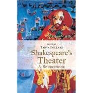 Shakespeare's Theater A Sourcebook