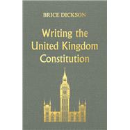 Writing the United Kingdom Constitution