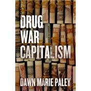 Drug War Capitalism