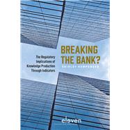 Breaking the Bank? The Regulatory Implications of Knowledge Production Through Indicators
