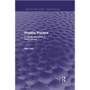 Positive Practice: A Step-by-Step Guide to Family Therapy