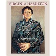 Virginia Hamilton: Speeches, Essays, And Conversations