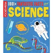 1001+ Fantastic Facts About Science