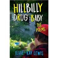 Hillbilly Drug Baby: The Poems