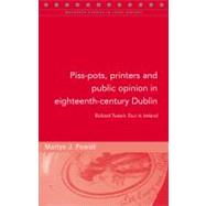 Piss-pots, Printers and Public Opinion in Eighteenth-century Dublin Richard Twiss's 'Tour in Ireland'