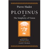 Plotinus or the Simplicity of Vision