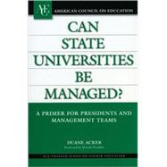 Can State Universities Be Managed? A Primer for Presidents and Management Teams
