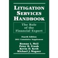 Litigation Services Handbook: The Role of the Financial Expert, 2011 Cumulative Supplement, 4th Edition