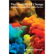 The Hostility Of Change