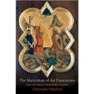 The Martyrdom of the Franciscans