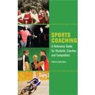 Sports Coaching A Reference Guide for Students, Coaches and Competitors