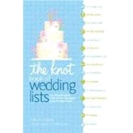 The Knot Book of Wedding Lists The Ultimate Guide to the Perfect Day, Down to the Smallest Detail
