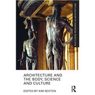 Architecture and the Body, Science and Culture