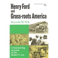 Henry Ford and Grass-Roots America