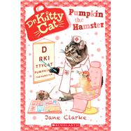 Pumpkin the Hamster (Dr. KittyCat #6)