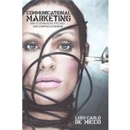 Communicational Marketing: How to Communicate Effectively With Competent Consumers