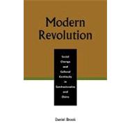 Modern Revolution Social Change and Cultural Continuity in Czechoslovakia and China