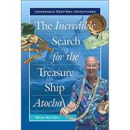 The Incredible Search for the Treasure Ship Atocha