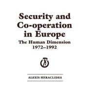 Security and Co-operation in Europe: The Human Dimension 1972-1992