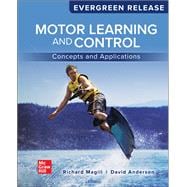Motor Learning and Control: Concepts and Applications, 2024 Release [Rental Edition]