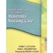 Student Study Guide to Accompany Maternity Nursing Care