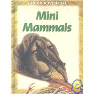 Mini Mammals