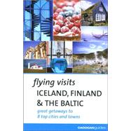 Flying Visits Iceland Finland & the Baltic