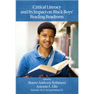 Critical Literacy and Its Impact on Black Boys’ Reading Readiness