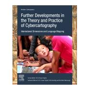 Further Developments in the Theory and Practice of Cybercartography