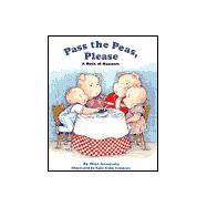 Pass the Peas, Please: A Book of Manners