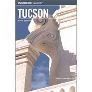 Insiders' Guide® to Tucson, 5th