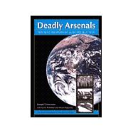 Deadly Arsenals : Tracking Weapons of Mass Destruction
